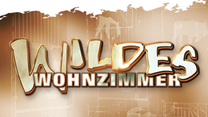 Sendung: Wildes Wohnzimmer