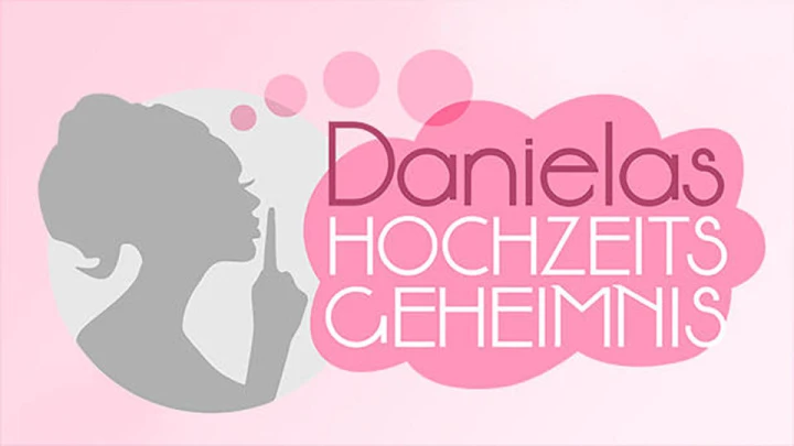 Sendung: Danielas Hochzeitsgeheimnis Sendung: Danielas Hochzeitsgeheimnis